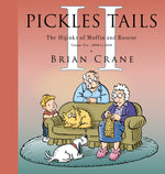 Book cover for Pickles Tails Volume Two: The Hijinks of Muffin & Roscoe: 2008-2020