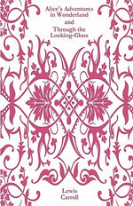 Book cover for Alice's Adventures in Wonderland and Through the Looking-Glass
