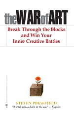 Book cover for The War of Art: Break Through the Blocks and Win Your Inner Creative Battles