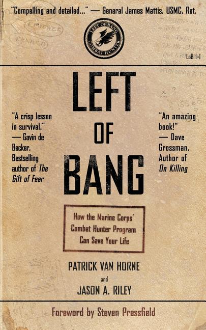 Book cover for Left of Bang: How the Marine Corps' Combat Hunter Program Can Save Your Life