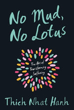 Book cover for No Mud, No Lotus: The Art of Transforming Suffering