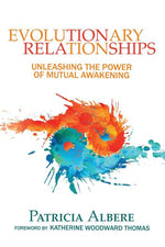 Book cover for Evolutionary Relationships: Unleashing the Power of Mutual Awakening