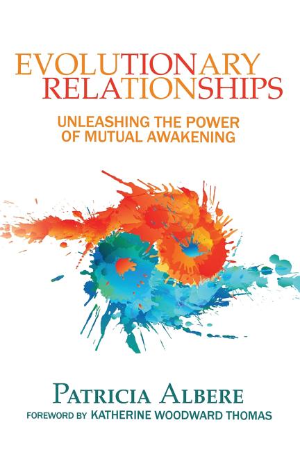 Book cover for Evolutionary Relationships: Unleashing the Power of Mutual Awakening