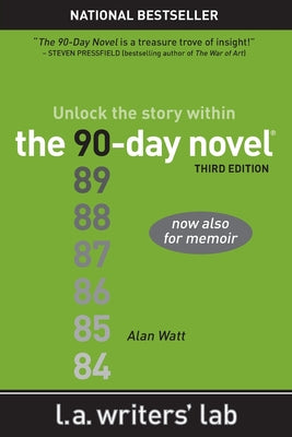 Book cover for The 90-Day Novel: Unlock the Story Within