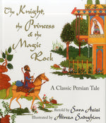 Book cover for Knight, the Princess, and the Magic Rock: A Classic Persian Tale