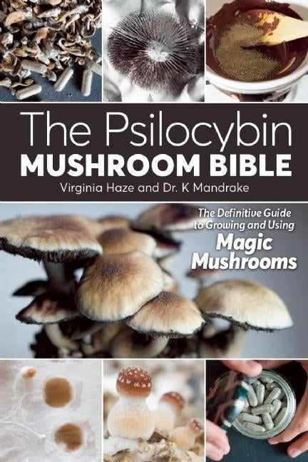 Book cover for The Psilocybin Mushroom Bible: The Definitive Guide to Growing and Using Magic Mushrooms