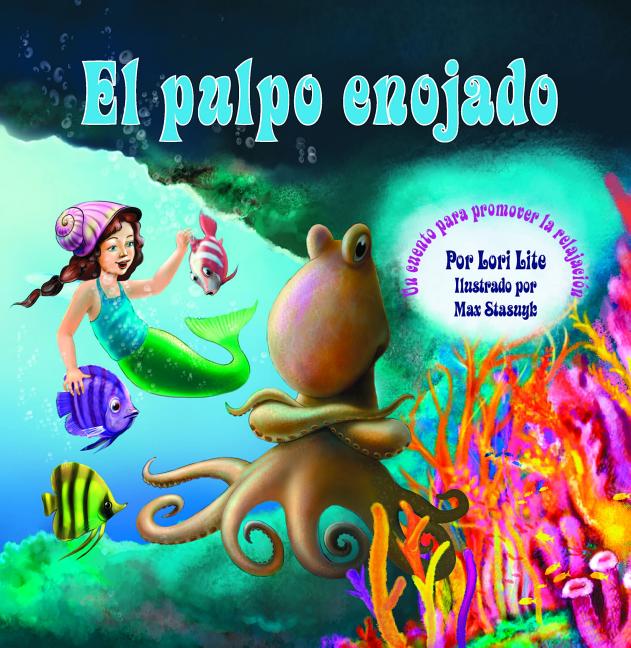 Book cover for El Pulpo Enojado: Un cuento que enseña "la respiración del vientre" para ayudar a reducir el estrés la ira de control en los niños