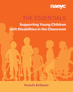 Book cover for The Essentials: Supporting Young Children with Disabilities in the Classroom
