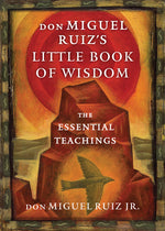 Book cover for Don Miguel Ruiz's Little Book of Wisdom: The Essential Teachings