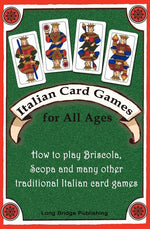 Book cover for Italian Card Games for All Ages: How to Play Briscola, Scopa and Many Other Traditional Italian Card Games