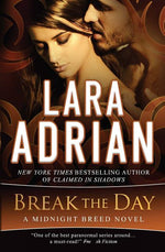 Book cover for Break the Day: A Midnight Breed Novel
