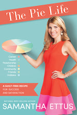 Book cover for Pie Life: A Guilt-Free Recipe for Success and Satisfaction