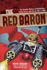Book cover for The Red Baron: The Graphic History of Richthofen's Flying Circus and the Air War in Wwi