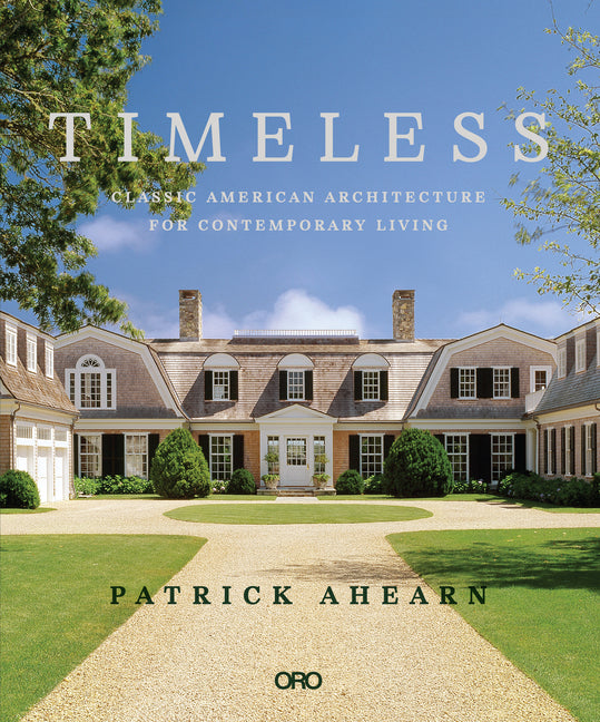 Book cover for Timeless: Classic American Architecture for Contemporary Living
