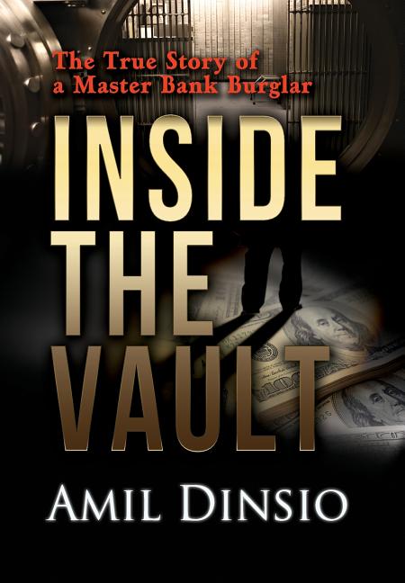 Book cover for Inside the Vault: The True Story of a Master Bank Burglar