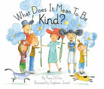 Book cover for What Does It Mean to Be Kind?