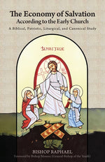 Book cover for The Economy of Salvation According to the Early Church: A Biblical, Patristic, Liturgical, and Canonical Study