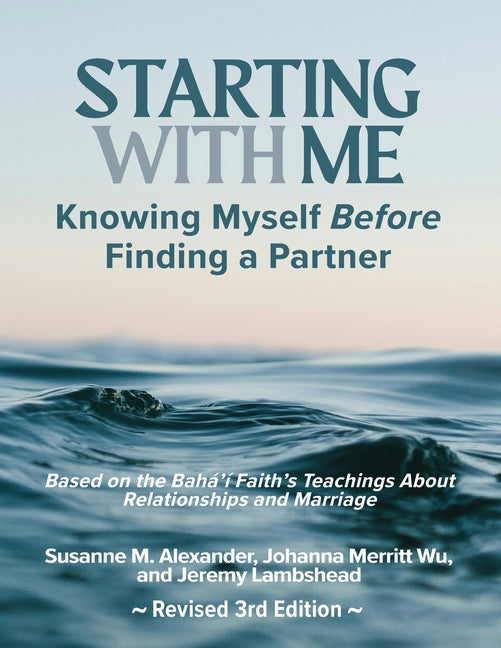 Book cover for Starting with Me: Knowing Myself Before Finding a Partner (3rd Ed.)
