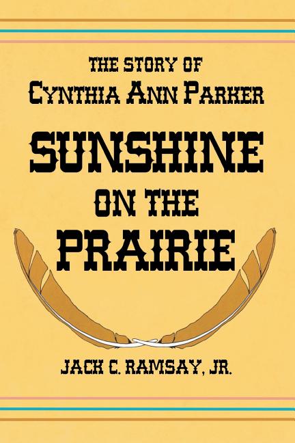 Book cover for Sunshine on the Prairie: The Story of Cynthia Ann Parker