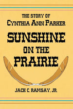 Book cover for Sunshine on the Prairie: The Story of Cynthia Ann Parker