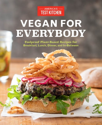 Book cover for Vegan for Everybody: Foolproof Plant-Based Recipes for Breakfast, Lunch, Dinner, and In-Between