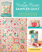 Book cover for Vintage Flower Sampler Quilt: A Step-By-Step Guide to Sewing a Stunning Quilt & Fresh Projects