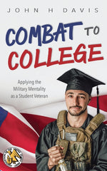 Book cover for Combat to College: Applying the Military Mentality as a Student Veteran
