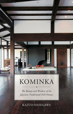 Book cover for Kominka: The Beauty and Wisdom of the Japanese Traditional House