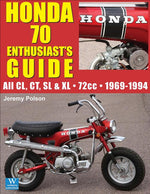 Book cover for Honda 70 Enthusiast's Guide: All CL, CT, SL, & XL 72cc models 1969-1994