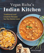 Book cover for Vegan Richa's Indian Kitchen: Traditional and Creative Recipes for the Home Cook