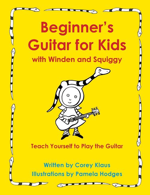 Book cover for Beginner's Guitar for Kids with Winden and Squiggy: Teach Yourself to Play the Guitar