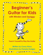 Book cover for Beginner's Guitar for Kids with Winden and Squiggy: Teach Yourself to Play the Guitar