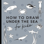 Book cover for Under the Sea: How to Draw Books for Kids with Dolphins, Mermaids, and Ocean Animals