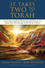 Book cover for It Takes Two to Torah: An Orthodox Rabbi and Reform Journalist Discuss and Debate Their Way Through the Five Books of Moses