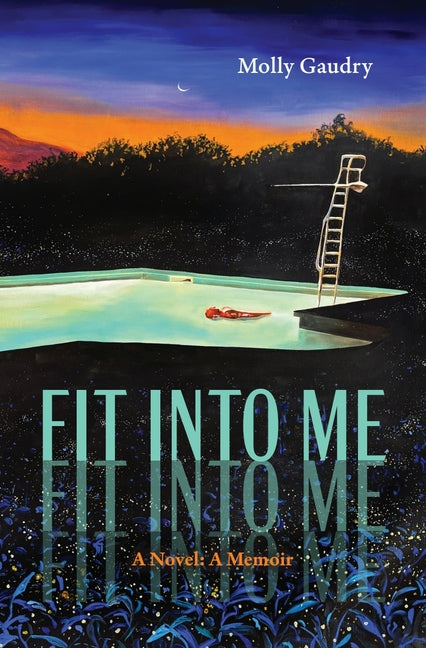Book cover for Fit Into Me: A Novel: A Memoir