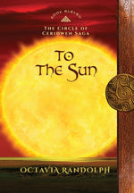 Book cover for To the Sun: Book Eleven of The Circle of Ceridwen Saga