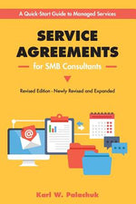 Book cover for Service Agreements for SMB Consultants - Revised Edition: A Quick-Start Guide to Managed Services