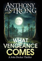 Book cover for What Vengeance Comes