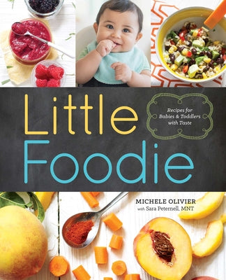 Book cover for Little Foodie: Baby Food Recipes for Babies and Toddlers with Taste