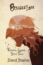 Book cover for Border Lore Folktales and Legends of South Texas