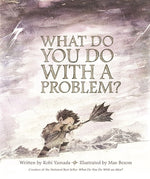 Book cover for What Do You Do with a Problem