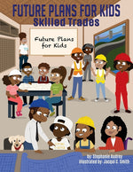 Book cover for Future Plans for Kids: Skilled Trades