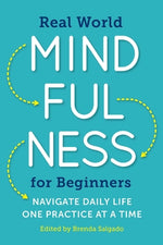 Book cover for Real World Mindfulness for Beginners: Navigate Daily Life One Practice at a Time