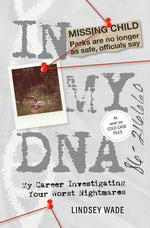 Book cover for In My DNA: My Career Investigating Your Worst Nightmares