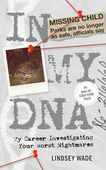 Book cover for In My DNA: My Career Investigating Your Worst Nightmares