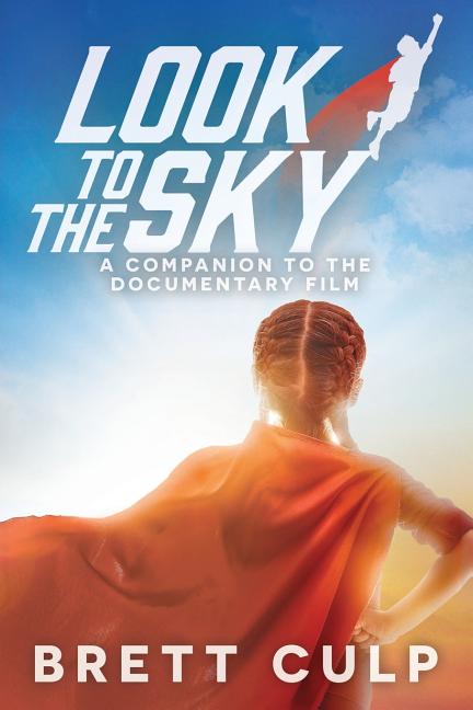 Book cover for Look to the Sky: A Companion to the Documentary Film