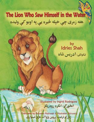 Book cover for The Lion Who Saw Himself in the Water: English-Pashto Edition
