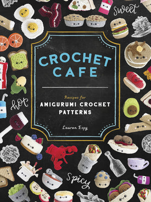 Book cover for Crochet Cafe: Recipes for Amigurumi Crochet Patterns