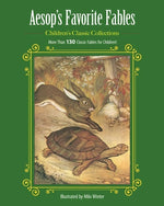 Book cover for Aesop's Favorite Fables: More Than 130 Classic Fables for Children!