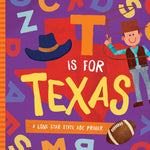 Book cover for T Is for Texas: A Lone Star State ABC Primer